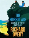 The Morbid Age (eBook): Britain Between the Wars